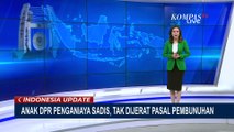 Mengapa Gregorius Ronal Tannur, Anak DPR Penganiaya Sadis Tak Dijerat Pasal Pembunuhan?