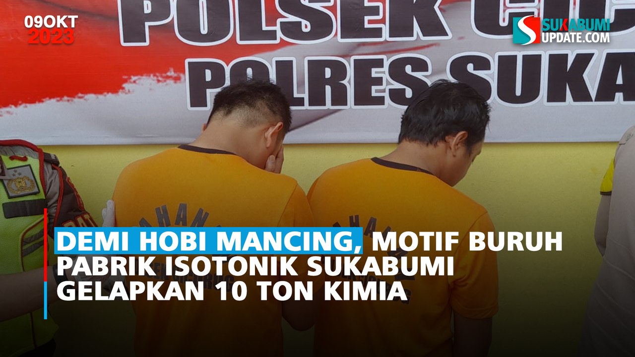 Demi Hobi Mancing, Motif Buruh Pabrik Isotonik Sukabumi Gelapkan 10 Ton Kimia
