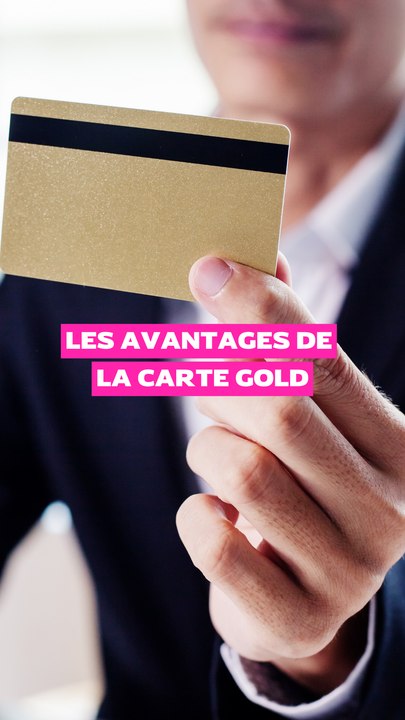 Les avantages de la carte gold 