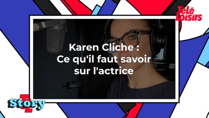 Karen Cliche : ce qu'il faut savoir sur l'actrice