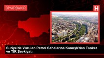 PKK/YPG, vurulan petrol sahalarından petrolü taşımak için akaryakıt tankerleri ve TIR sevk etti