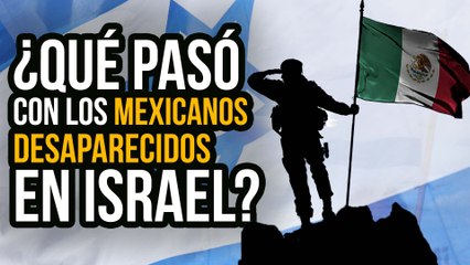 EMBAJADA DE ISRAEL habla de MEXICANOS DESAPARECIDOS