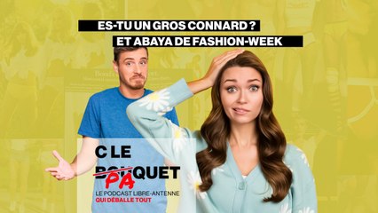 Es tu un gros connard ? - C le Paquet du 28/09/2023