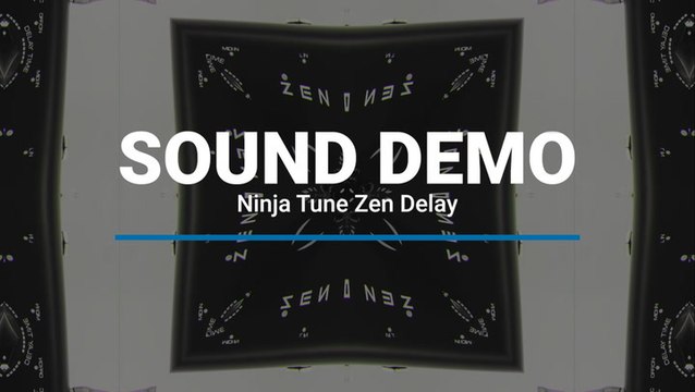 Ninja Tune Zen Delay Sound | Music Radar
