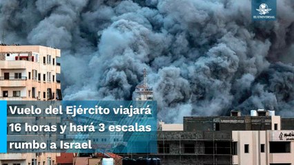 Ya van por mexicanos a Israel; Ejército manda avión con ayuda humanitaria