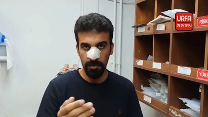 Şanlıurfa'da Erkek olduğu için şiddete uğrayan hemşire konuştu