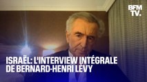 Israël: l'interview intégrale de Bernard-Henri Lévy, en direct de Tel-Aviv