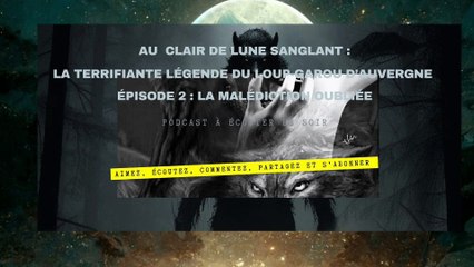 Au clair de lune sanglant épisode 2 : malédiction oubliée