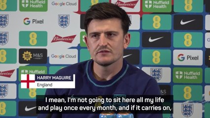 “I haven’t been playing anywhere near as much as I'd like” -Maguire considering move from Man United