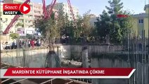 Mardin’de kütüphane inşaatında çökme: 4 yaralı