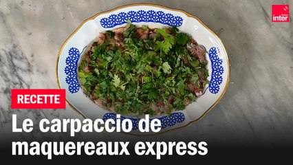 Carpaccio de Maquereau - Les #recettes de François-Régis Gaudry