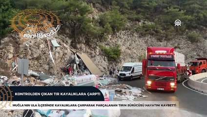 Muğla'da kayalıklara çarparak parçalanan tırın sürücüsü öldü