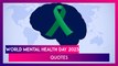 World Mental Health Day 2023 Quotes To Raise Awareness About Mental Health Issues Across the Globe