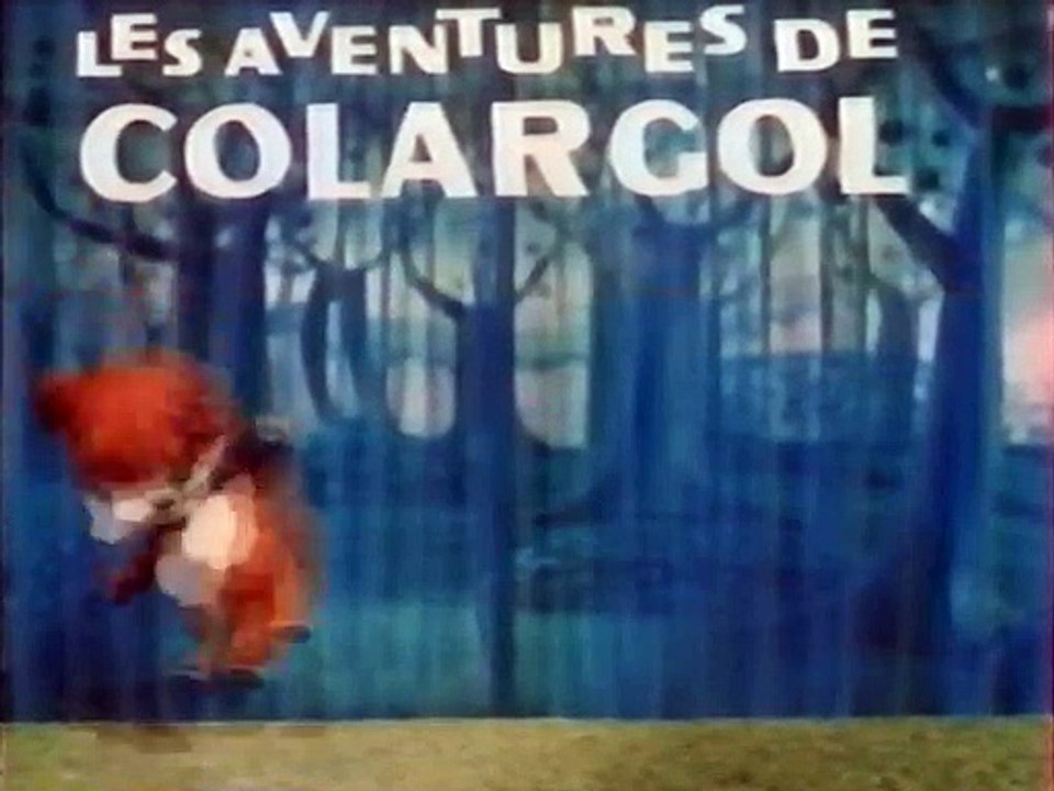 Colargol debut VF - Vidéo Dailymotion