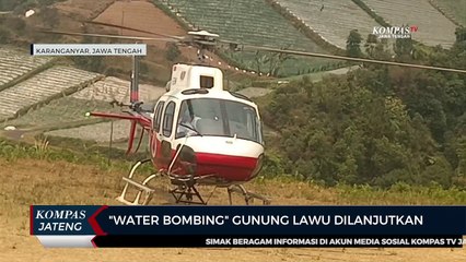 Water Bombing Gunung Lawu Dilanjutkan