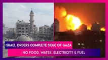 Israel-Palestine War: 'No Food, No Water’, Israel’s Defence Minister Orders 'Complete Siege' Of Gaza