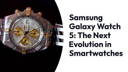 Weeklysales | Samsung Galaxy Watch 5: A Smartwatch Evolution