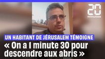 Attaque du Hamas : « On a une minute trente pour descendre aux abris », témoigne un habitant de Jérusalem