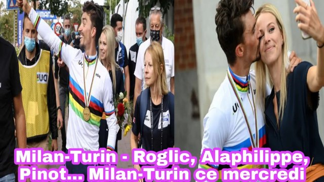 Milan Turin - Roglic, Alaphilippe, Pinot, Milan Turin Ce Mercredi - Milano Torino