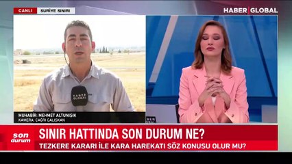 Suriye'ye kara harekatı olacak mı? Sınır hattında son durum