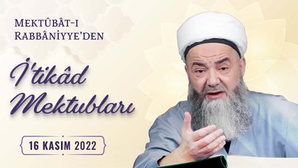Mektûbât-ı Rabbâniyye'den İ'tikâd Mektubları (2. Cilt 9. Mektûb - 4) 100. Bölüm 16 Kasım 2022