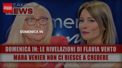 Domenica In, Le Rivelazioni Di Flavia Vento: Mara Venier Non Ci Riesce A Credere!