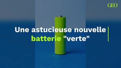Une astucieuse nouvelle batterie "verte"