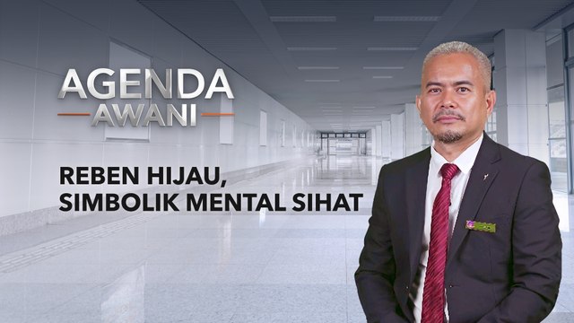 Agenda AWANI: Reben hijau, simbolik mental sihat