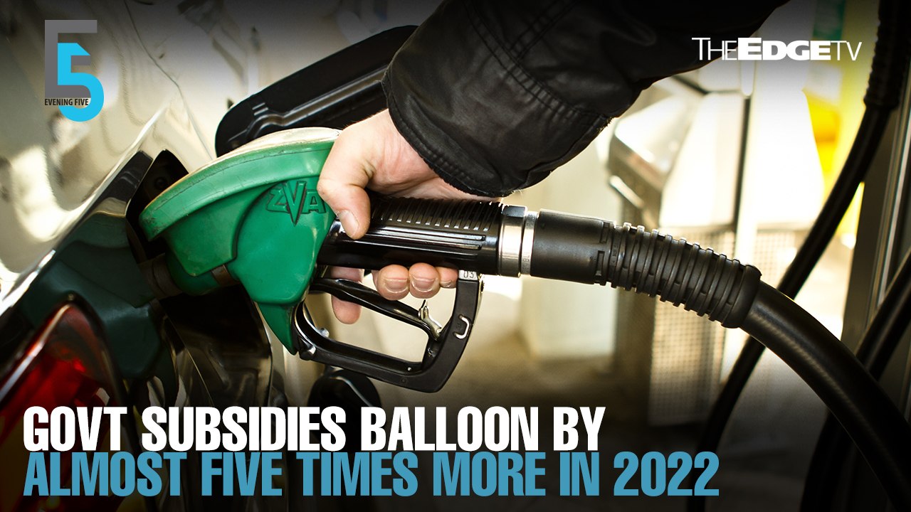 EVENING 5: Malaysia’s subsidy bill jumps to RM62b in 2022