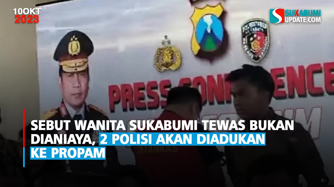 Sebut Wanita Sukabumi Tewas Bukan Dianiaya, 2 Polisi Akan Diadukan ke Propam