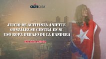 Juicio de activista Aniette González se centra en si usó ropa debajo de la bandera