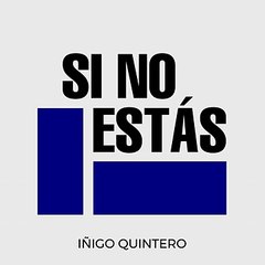 Si No Estás - Iñigo Quintero