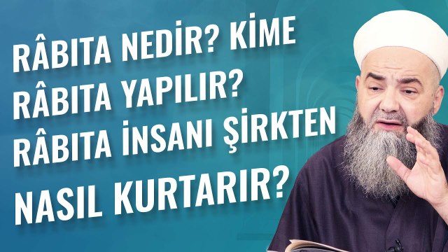 Râbıta Nedir? Kime Râbıta Yapılır? Râbıta İnsanı Şirkten Nasıl Kurtarır?