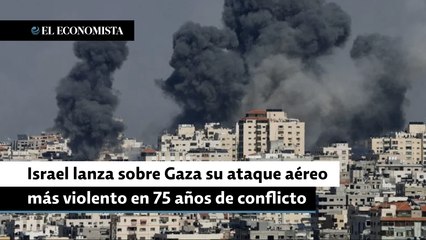 Israel lanza sobre Gaza su ataque aéreo más violento en 75 años de conflicto
