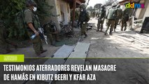 Testimonios aterradores revelan masacre de Hamás en kibutz Beeri y Kfar Aza