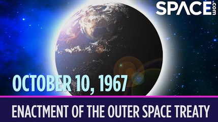 OTD In Space - October. 10: Outer Space Treaty Enacted