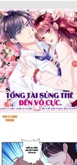 CHAP 102 __ TỔNG TÀI SỦNG THÊ ĐẾN VÔ CỰC!