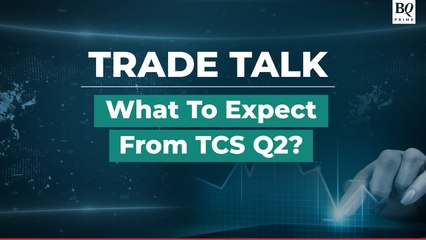 Trade Talk | TCS Q2: Factors To Watch