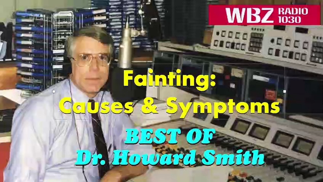 Fainting: It’s Causes and Symptoms: Best Of - WBZ Radio -0191 - video ...