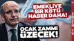 Mehmet Şimşek'ten Emeklinin Ocak Zammına Kötü Haber! Seyyanen Zam Hayal Oldu