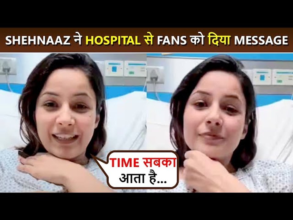 OMG! Shehnaaz Gill Admitted To The Hospital, Gives Message To Fans