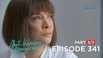 Abot Kamay Na Pangarap: Moira’s grudge against Zoey (Full Episode 341 - Part 3/3)