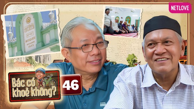 Bác Có Khỏe Không? | Trung Dân Du Ký - Tập 46