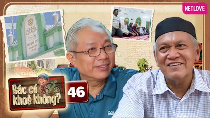 Bác Có Khỏe Không? | Trung Dân Du Ký - Tập 46