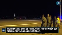 Aterriza en la base de Torrejón el primer avión con españoles evacuados desde Israel