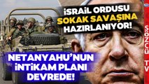 İsrail Ordusu Gazze'de Sokak Savaşına Hazırlanıyor! Yıkıcı Güç Cepheye Geliyor