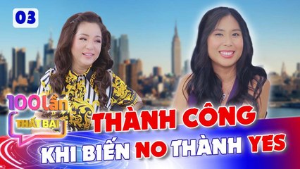 100 Lần Thất Bại US 3  Nữ Hồ Ly ám ảnh phòng cấp cứu chuyển nghề SỐC nặng khi cộng sự rút vốn