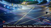 Milli Savunma Bakanı Yaşar Güler, NATO Savunma Bakanları Toplantısı'na katılmak üzere NATO Karargahı'na geldi