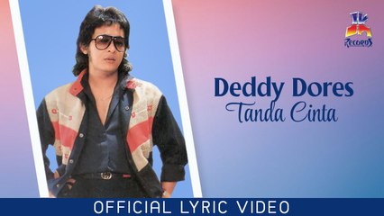 Deddy Dores - Tanda Cinta (Official Lyric Video)