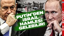 'NETANYAHU KAFAYI KIRMIŞ DURUMDA' Herkes Savaşa Hazır! Rusya Hamle Yapabilir